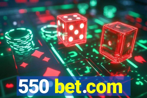 550 bet.com